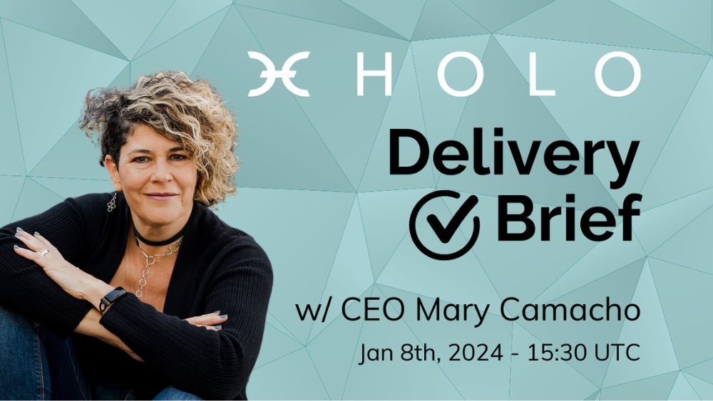 Holo Delivery Brief No 3 livestream with CEO Mary Camacho and Alastair Ong